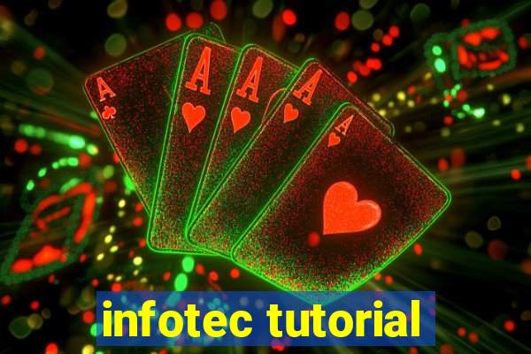 infotec tutorial